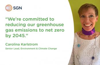 SGN's Senior Lead on Environment and Climate Change Carolina Karlstrom with quote: "We're committed to reducing our greenhouse gas emissions to net zero by 2045"